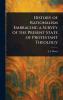 History of Rationalism Embracing a Survey of the Present State of Protestant Theology