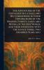 The Adventures of the Chevalier De La Salle and His Companions in Their Explorations of the Prairies Forests Lakes and Rivers of the New World and Their Interviews With the Savage Tribes Two Hundred Years Ago