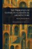 The Principles of Gothic Ecclesiastical Architecture