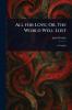 All for Love; Or The World Well Lost