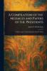 Compilation of the Messages and Papers of the Presidents