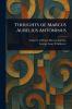 Thoughts of Marcus Aurelius Antoninus