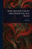 King Arthur's Socks and Other Village Plays