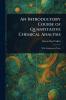 Introductory Course of Quantitative Chemical Analysis