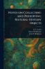 Notes on Collecting and Preserving Natural-History Objects