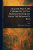 Master Wace His Chronicle of the Norman Conquest From the Roman De Rou