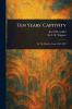 Ten Years' Captivity