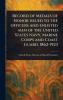 Record of Medals of Honor Issued to the Officers and Enlisted Men of the United States Navy Marine Corps and Coast Guard 1862-1923
