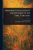 Memoirs to Illustrate the History of My Time Volume 1