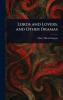 Lords and Lovers and Other Dramas