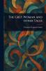 Grey Woman and Other Tales