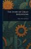 Story of Great Inventions