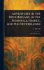 Adventures in the Rifle Brigade in the Peninsula France and the Netherlands