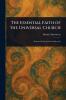 Essential Faith of the Universal Church