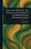 Man and Nature; Or Physical Geography as Modified by Human Action