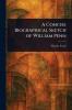 Concise Biographical Sketch of William Penn