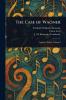 Case of Wagner