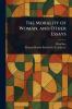 Morality of Woman and Other Essays