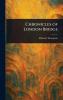 Chronicles of London Bridge