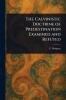Calvinistic Doctrine of Predestination Examined and Refuted