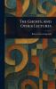 Ghosts and Other Lectures