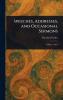 Speeches Addresses and Occasional Sermons