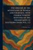Excursions in the Mountains of Ronda and Granada With Characteristic Sketches of the Inhabitants of Southern Spain Vol. 1/2