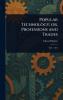 Popular Technology; or Professions and Trades