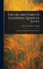 Life and Times of Cleopatra Queen of Egypt