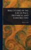 Bible Studies in the Life of Paul Historical and Constructive