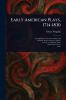 Early American Plays 1714-1830