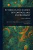 Euthenics the Science of Controllable Environment