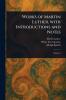 Works of Martin Luther With Introductions and Notes