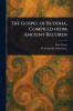 Gospel of Buddha Compiled From Ancient Records