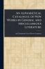 Alphabetical Catalogue of New Works in General and Miscellaneous Literature