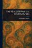 REAL JESUS of the FOUR GOSPELS