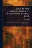 Life and Correspondence of Sir Anthony Panizzi K.C.B.