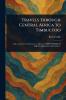 Travels Through Central Africa to Timbuctoo