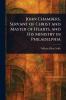John Chambers Servant of Christ and Master of Hearts and His Ministry in Philadelphia