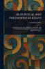 Aesthetical and Philosophical Essays