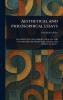 Aesthetical and Philosophical Essays
