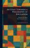 Essay Towards a Philosophy of Education