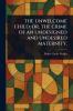 Unwelcome Child; Or the Crime of an Undesigned and Undesired Maternity.