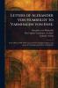 Letters of Alexander Von Humboldt to Varnhagen Von Ense.