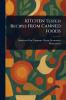 KITCHEN Tested Recipes FROM CANNED FOODS