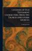 Legends of Old Testament Characters From the Talmud and Other Sources