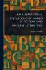 Alphabetical Catalogue of Books in Fiction and General Literature