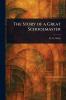 Story of a Great Schoolmaster
