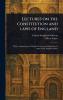 Lectures on the Constitution and Laws of England
