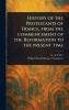 History of the Protestants of France From the Commencement of the Reformation to the Present Time